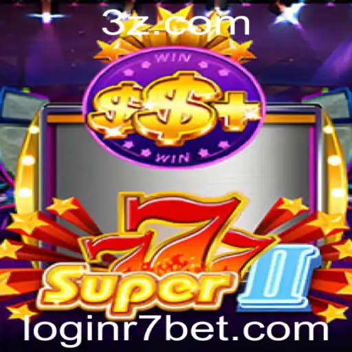 Descubra o Mundo de Super777II e a Estratégia Única de r7bet